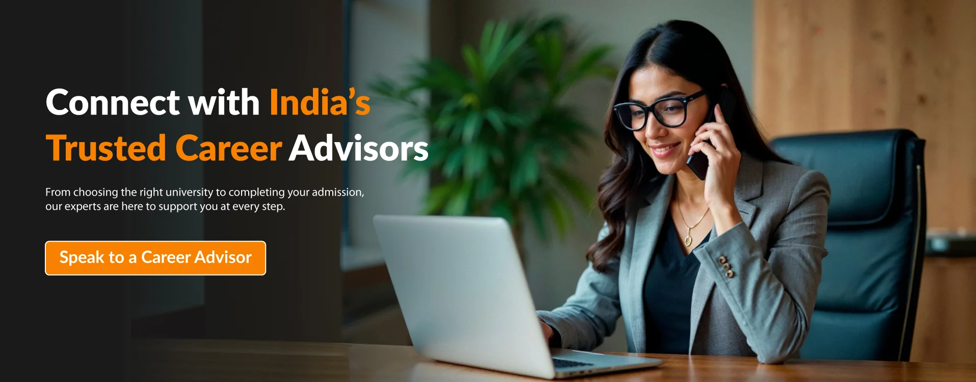 A professional woman sits at a desk using a laptop while speaking on the phone, creating a friendly and supportive contact us scene. On screen text reads Connect with India’s Trusted Career Advisors and Speak to a Career Advisor, emphasizing personalized guidance and assistance for learners exploring online education and career advancement options.